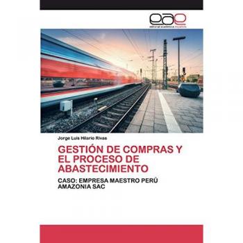 Gestión De Compras Y El Proceso De Abastecimiento, Fachbücher von Jorge Luis Hilario Rivas