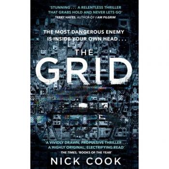 Nick Cook The Grid: 'A Stunning Thriller’ Terry Hayes, Author Of I Am Pilgrim
