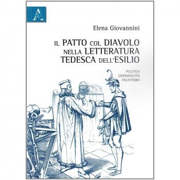 Il patto col diavolo nella letteratura tedesca dell'esilio. Politica, germanicità, faustismo