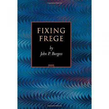 Fixing Frege (PRINCETON MONOGRAPHS IN PHILOSOPHY)