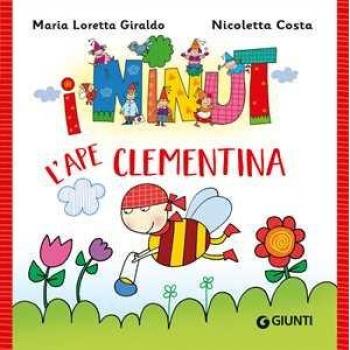 L'ape Clementina. I Ninut. Ediz. a colori