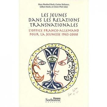 Les jeunes dans les relations transnationales : L'Office franco-allemand pour la Jeunesse 1963-2008