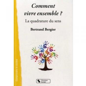 Comment vivre ensemble ? la quadrature du sens