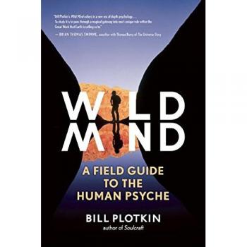Wild Mind : A Field Guide to the Human Psyche