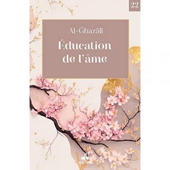 ALGHAZALI Abu Hamid Éducation De L’âme (Poche)