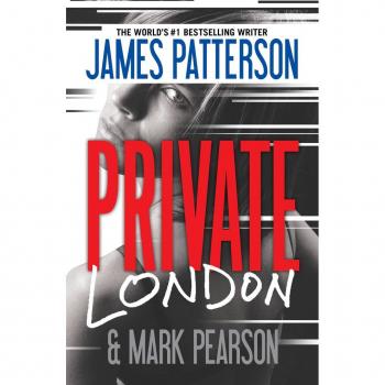 Private London by James Patterson & Mark Pearson