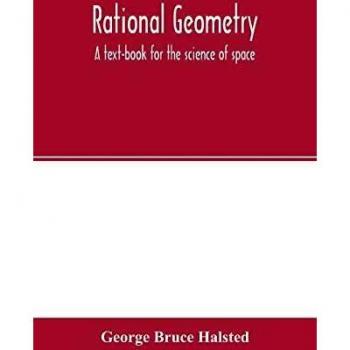 Rational geometry; a text-book for the science of space