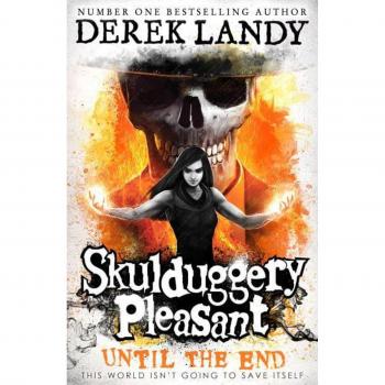 Skulduggery Pleasant 15: Until the End