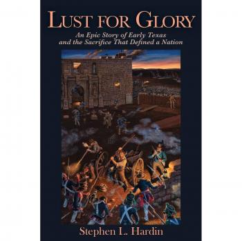 Hardin, Stephen L.: Lust for Glory