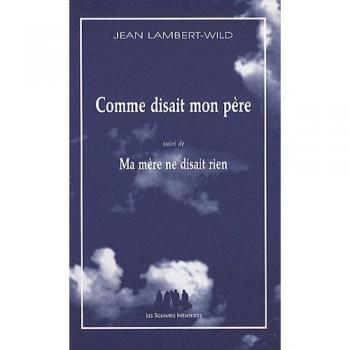 Comme disait mon père suivi de Ma mère ne disait rien