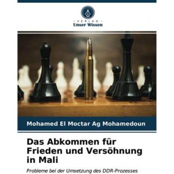 Das Abkommen für Frieden und Versöhnung in Mali: Probleme bei der Umsetzung des DDR-Prozesses