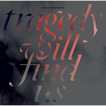 Tragedy Will Find Us