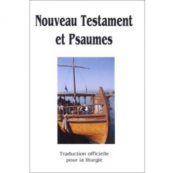 Enfin un Nouveau Testament et psaumes cartonné à bon marché avec les textes officiels de la liturgie catholique
