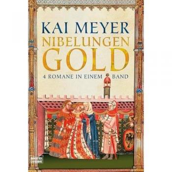 Nibelungengold: 4 Romane in einem Band: 4 Romane in einem Band. Der Rabengott. Das Drachenlied. Der Zwergenkrieg. Die Hexenkönigin