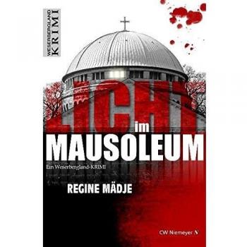 Licht im Mausoleum: Ein Weserbergland-Krimi