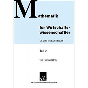 Mathematik für Wirtschaftswissenschaftler