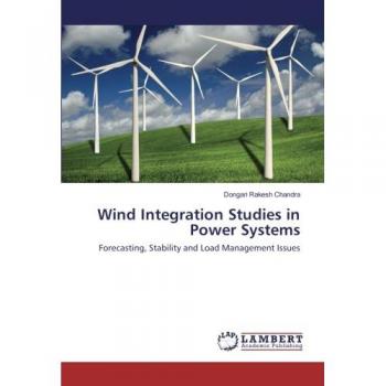 Wind Integration Studies in Power Systems: Forecasting, Stability and Load Management Issues