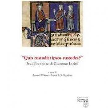 «Quis custodiet ipsos custodes?» Studi in onore di Giacomo Incitti P. Virginio Aimone Braida