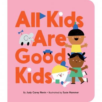 All Kids Are Good Kids Book