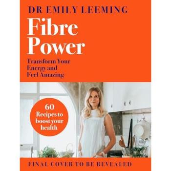 Dr Emily Leeming Fibre Power
