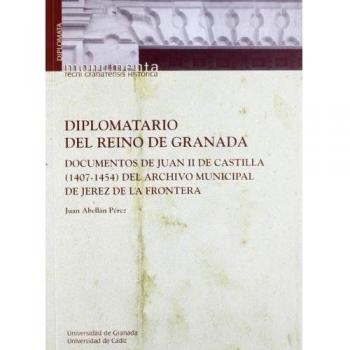 DIPLOMATARIO DEL REINO DE GRANADA.