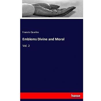 Emblems Divine and Moral: Vol. 2