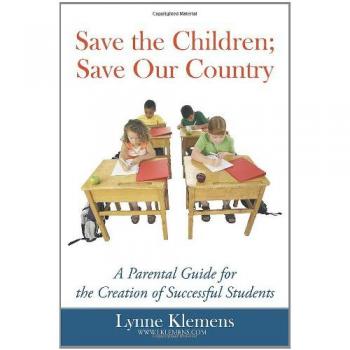 Save the Children; Save our Country: A Parental Guide for the Creation of Successful Students