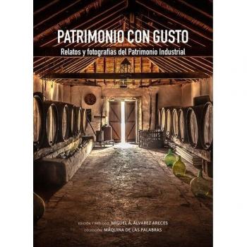 Patrimonio con gusto. Relatos y fotografías.