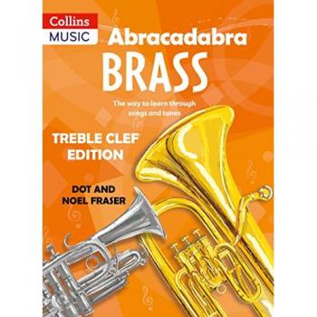 Dot Fraser Abracadabra Brass: Treble Clef Edition (Pupil book)