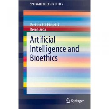 Artificial Intelligence and Bioethics