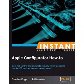 Instant Apple Configurator How-to (English Edition)
