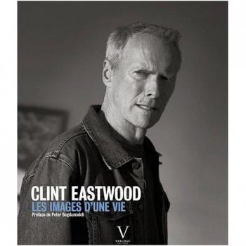 Clint Eastwood : les images d'une vie