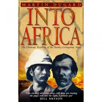 Into Africa: The Epic Adventures Of Stanley And Livingstone