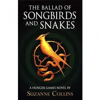 The Ballad of Songbirds and Snakes (A Hunger Games Novel) Hardback