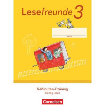 Lesefreunde 3. Schuljahr. 5-Minuten-Training Richtig lesen. Arbeitsheft