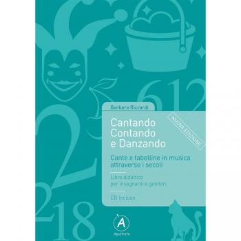 Cantando contando e danzando. Conte e tabelline in musica attraverso i secoli. Con CD-ROM