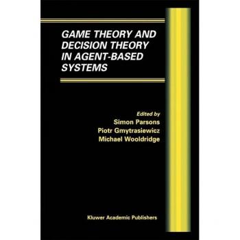 Game Theory and Decision Theory in Agent-Based Systems