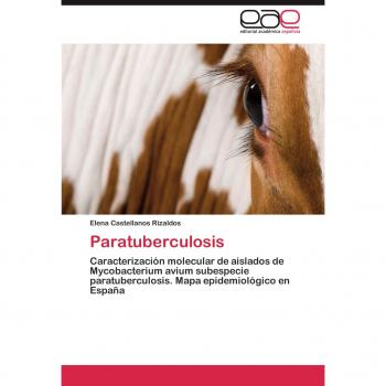 Paratuberculosis: Caracterización molecular de aislados de Mycobacterium avium subespecie paratuberculosis. Mapa epidemiológico en España