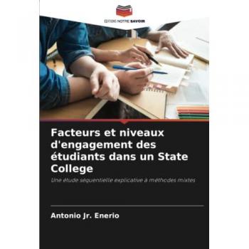 Facteurs et niveaux d'engagement des étudiants dans un State College: Une étude séquentielle explicative à méthodes mixtes