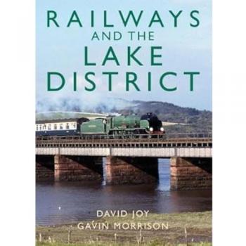 David Joy Railways and the Lake District