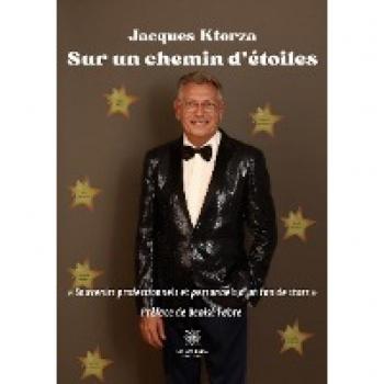 Sur un chemin d¿étoiles: « Souvenirs professionnels et personnels d¿un fan de stars »
