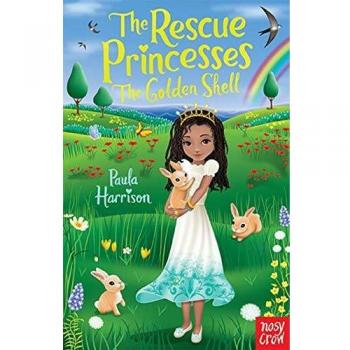The Rescue Princesses The Golden Shell by Paula Harrison