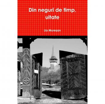 Din neguri de timp, uitate