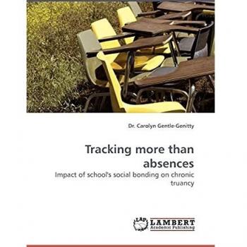 Tracking more than absences: Impact of school's social bonding on chronic truancy