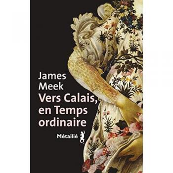 James Meek Vers Calais, En Temps Ordinaire