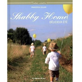 Shabby Home : Délicieux été