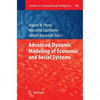 Advanced Dynamic Modeling of Economic and Social Systems