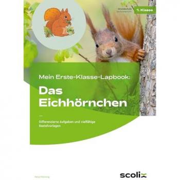 Mein Erste-Klasse-Lapbook: Das Eichhörnchen