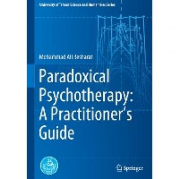 Paradoxical Psychotherapy: A Practitioner’s Guide (University of Tehran Science and Humanities Series)