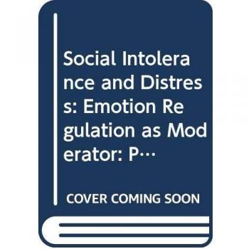 Social Intolerance and Distress: Emotion Regulation as Moderator